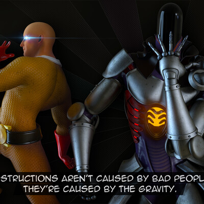 Destructions aren't caused by bad people. They're caused by the gravity.