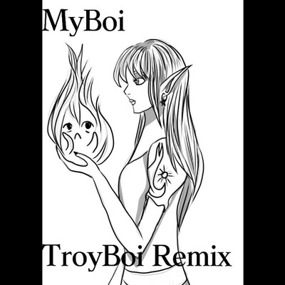 MyBoi TroyBoi Remix