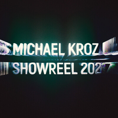 MICHAEL KROZ | SHOWREEL 2021