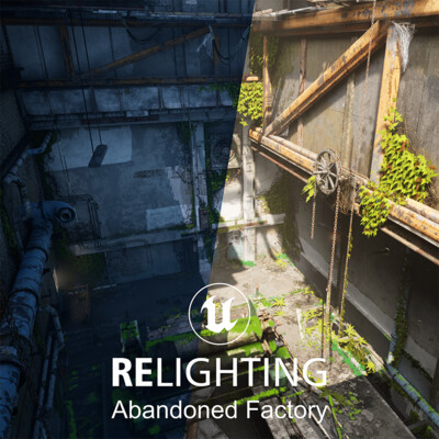 Abandoned Factory Re-Lighting in Unreal Engine 4.