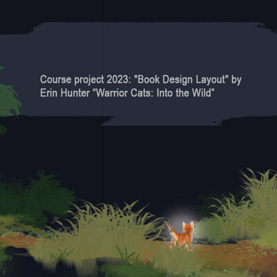 Course project 2023: "Book Design Layout" by Erin Hunter "Warrior Cats: Into the Wild"